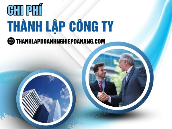 Chi Phí Thành Lập Công Ty Tại Đà Nẵng 