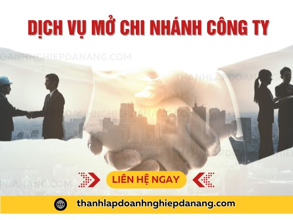 Mở Chi Nhánh Công Ty Tại Đà Nẵng Của Công Ty Khác Tỉnh 