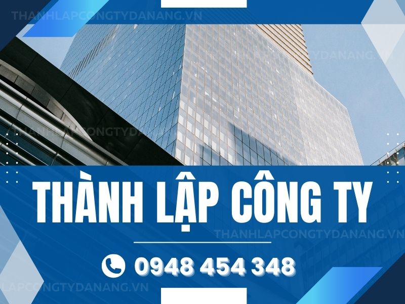 Dịch Vụ Thành Lập Doanh Nghiệp Trọn Gói Uy Tín Tại Đà Nẵng